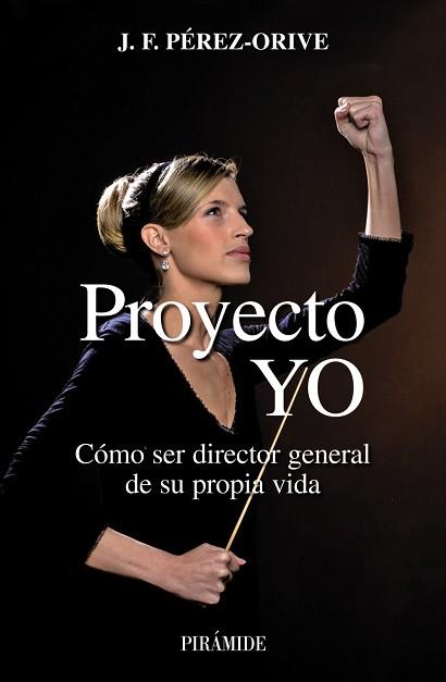 PROYECTO YO | 9788436822090 | PEREZ-ORIVE, JOSÉ FÉLIX