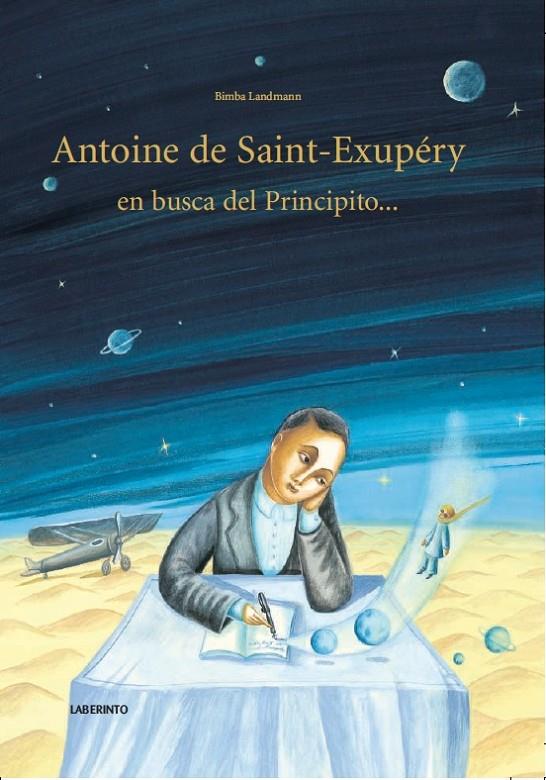 ANTOINE DE SAINT-EXUPÉRY EN BUSCA DEL PRINCIPITO... | 9788484837275 | LANDMANN, BIMBA