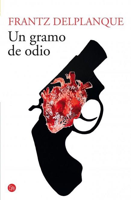 UN GRAMO DE ODIO (BOLSILLO) | 9788466328326 | DELPLANQUE, FRANTZ