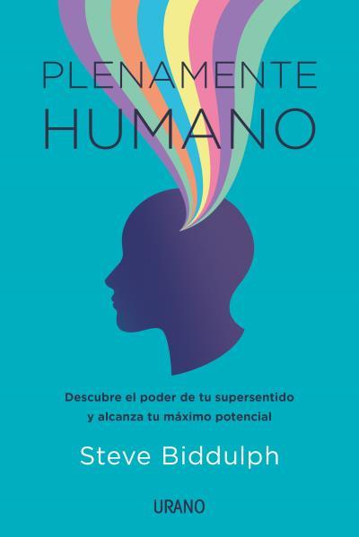 PLENAMENTE HUMANO | 9788417694746 | BIDDULPH, STEVE