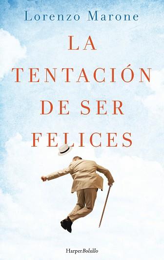 LA TENTACIóN DE SER FELICES | 9788417216030 | MARONE, LORENZO