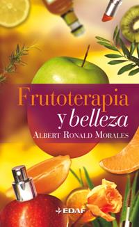 FRUTOTERAPIA Y BELLEZA | 9788441414785 | RONALD MORALES, ALBERT