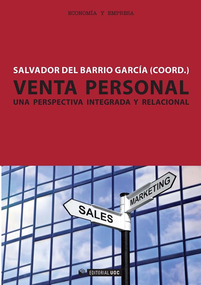 VENTA PERSONAL. UNA PERSPECTIVA INTEGRADA Y RELACIONAL | 9788490290101 | CANALES RONDA, PEDRO/CASTAÑEDA GARCÍA, JOSÉ ALBERT