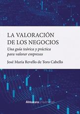 VALORACIÓN DE LOS NEGOCIOS, LA | 9788418952296 | REVELLO DE TORO CABELLO, JOSÉ