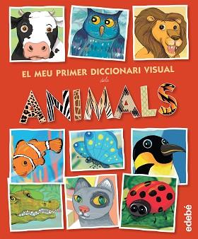 EL MEU PRIMER DICCIONARI VISUAL DELS ANIMALS | 9788468316352 | ESPAÑOL, MONTSE (1967-) ; IL.