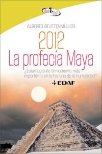 2012 LA PROFECÍA MAYA | 9788441421578 | ALBERTO BEUTTENMÜLLER