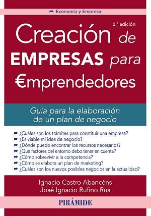 CREACIÓN DE EMPRESAS PARA EMPRENDEDORES | 9788436834109 | CASTRO ABANCÉNS, IGNACIO/RUFINO RUS, JOSÉ IGNACIO