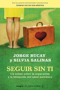 SEGUIR SIN TI | 9788498674279 | BUCAY, JORGE / SALINAS, SILVIA