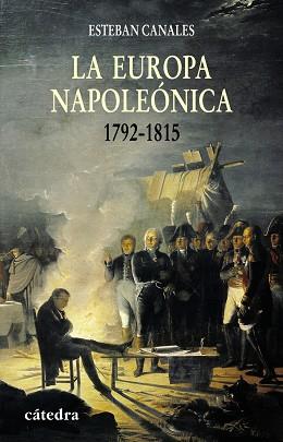 EUROPA NAPOLEONICA, LA 1792-1815 | 9788437624921 | CANALLE, ESTEBAN