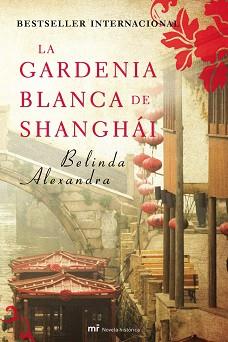 GARDENIA BLANCA DE SHANGHAI | 9788427036338 | ALEXANDRA, BEL