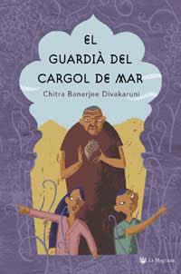 GUARDIA DEL CARGOL DE MAR | 9788478711277 | CHITRA BANERJEE DI