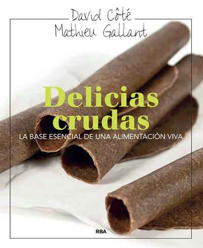 180 DELICIAS CRUDAS | 9788415541288 | GALLANT , MATHIEU/COTE , DAVID