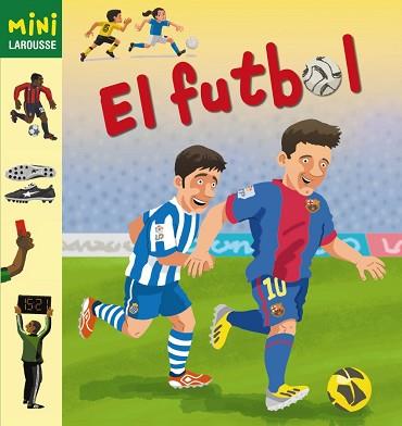 EL FUTBOL | 9788415785200 | LAROUSSE EDITORIAL