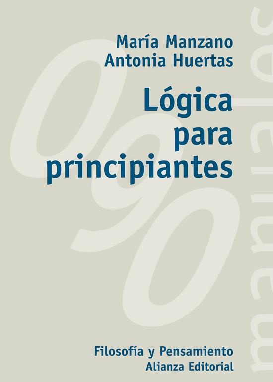 LOGICA PARA PRINCIPIANTES (+ CD) | 9788420645704 | MANZANO, MARIA / HUERTAS, ANTONIA