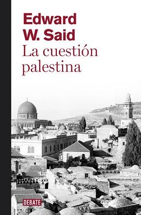 CUESTIÓN PALESTINA | 9788499920108 | SAID,EDWARD W.