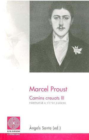 MARCEL PROUST CAMINS CREUATS III | 9788479354466 | SANTA, ANGELS ED.