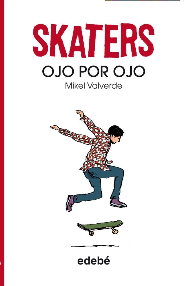 SKATERS OJO POR OJO | 9788468304830 | VALVERDE, MIKEL