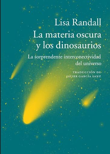 LA MATERIA OSCURA Y LOS DINOSAURIOS | 9788416748112 | RANDALL, LISA