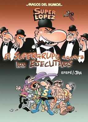 EL SUPERGRUPO CONTRA LOS EJECUTIVOS | 9788466659000 | JAN/EFEPE