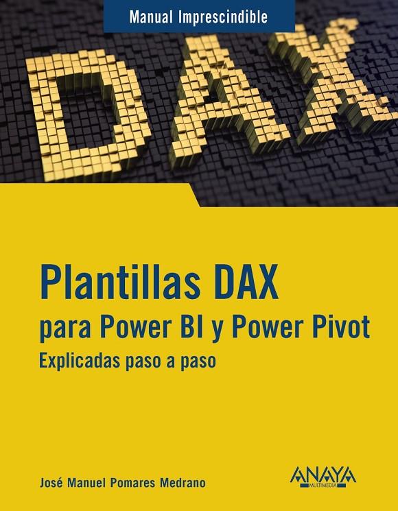 PLANTILLAS DAX PARA POWER BI Y POWER PIVOT | 9788441550339 | POMARES MEDRANO, JOSÉ MANUEL