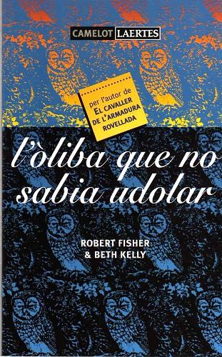 L´OLIBA QUE NO SABIA UDOLAR | 9788475843971 | FISHER,ROBERT