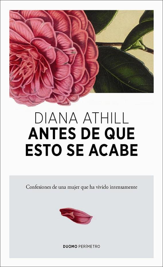 ANTES DE QUE ESTO SE ACABE | 9788492723768 | DIANA ATHILL