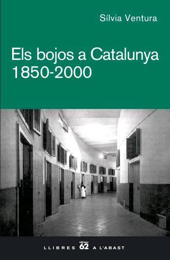 BOJOS A CATALUNYA, ELS 1850-2000 (LLIBRES A L'ABAST 407) | 9788429760507 | VENTURA, SILVIA