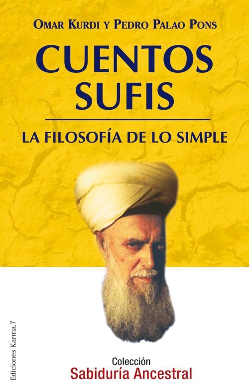 CUENTOS SUFIS LA FILOSOFIA DE LO SIMPLE | 9788488885951 | KURDI, OMAR / PALAO PONS, PEDRO