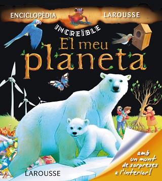 MEU PLANETA | 9788415411819 | LAROUSSE EDITORIAL