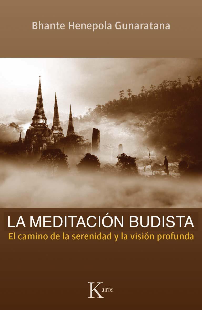 MEDITACIÓN BUDISTA, LA | 9788499882260 | GUNARATANA, BHANTE HENEPOLA