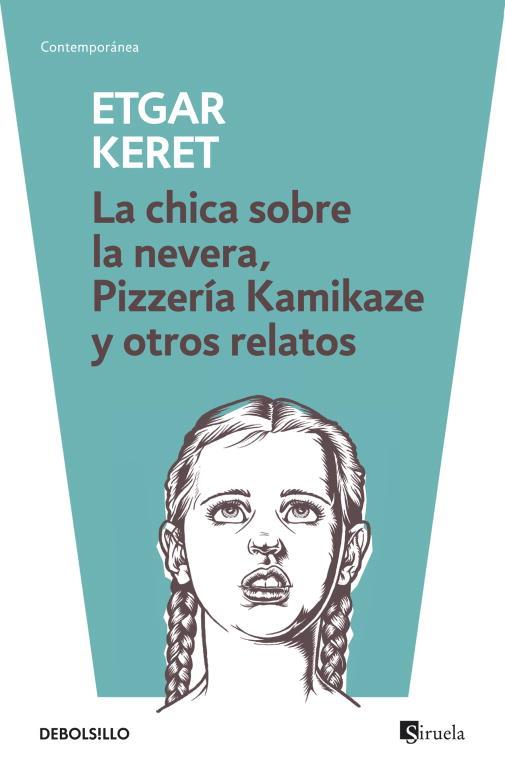 CHICA SOBRE LA NEVERA / PIZZERÍA KAMIKAZE | 9788499895512 | KERET,ETGAR