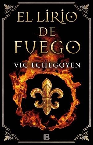 EL LIRIO DE FUEGO | 9788466659826 | ECHEGOYEN, VIC