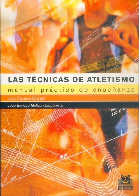 TECNICAS DE ATLETISMO | 9788480197854 | CAMPOS GRANELL, JUAN/GALLACH LAZCORRETA, JOSE ENRI