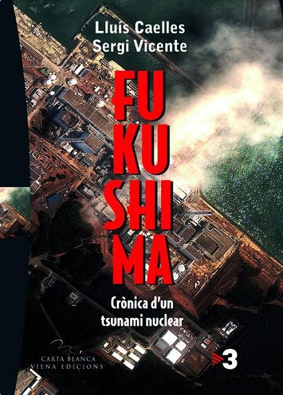 FUKUSHIMA | 9788483306857 | LLUÍS CAELLES I SERGI VICENTE