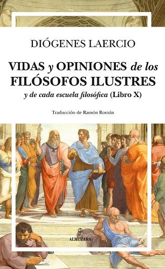 VIDAS Y OPINIONES DE LOS FILÓSOFOS ILUSTRES Y DE CADA ESCUELA FILOSÓFICA (LIBRO | 9788418709210 | LAERCIO, DIÓGENES/ROMÁN, RAMÓN