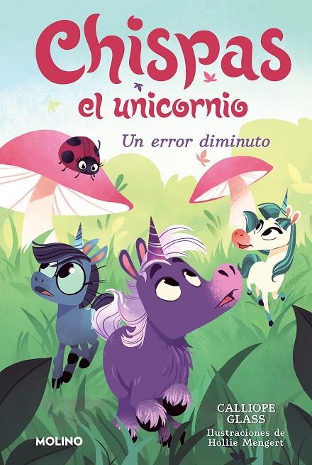 CHISPAS EL UNICORNIO 3. ERROR DIMINUTO | 9788427222700 | GLASS, CALLIOPE