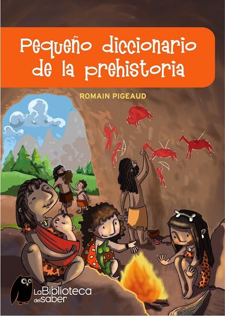 PEQUEÑO DICCIONARIO DE LA PREHISTORIA | 9788497543774 | PIGEAUD, ROMAIN