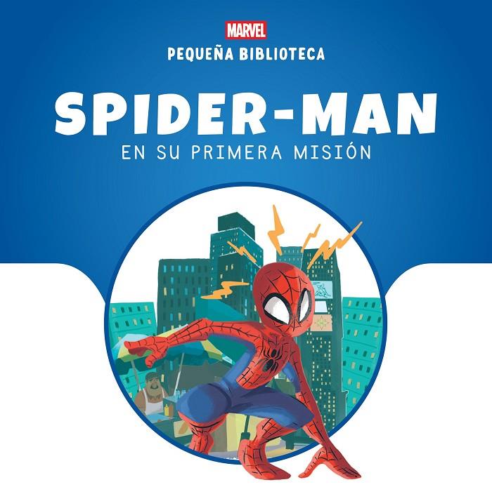 PEQUEÑA BIBLIOTECA DISNEY. SPIDER-MAN EN SU PRIMERA MISIÓN | 9788410362000 | MARVEL