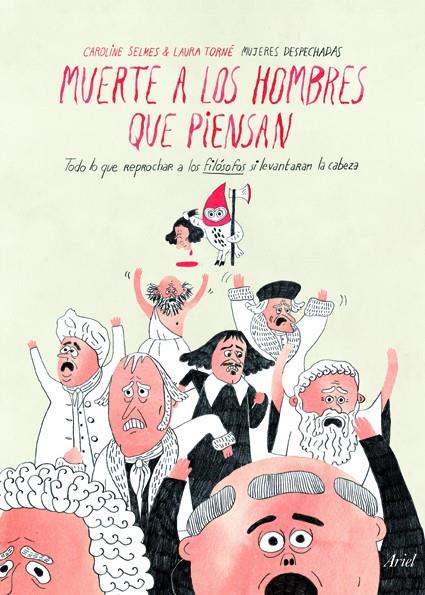 MUERTE A LOS HOMBRES MALOS... QUE PIENSAN | 9788434412163 | LAURA TORNE