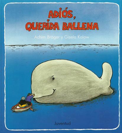 ADIOS,QUERIDA BALLENA | 9788426122681 | BROGER, ACHIM