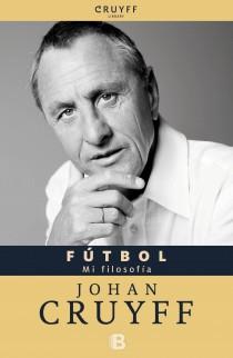 FÚTBOL MI FILOSOFIA(CASTELLANO) | 9788466652094 | CRUYFF, JOHAN