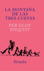 MONTAÑA DE LAS TRES CUEVAS | 9788478448531 | OLOV ENQUIST, PER