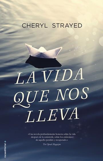 LA VIDA QUE NOS LLEVA | 9788416498185 | STRAYED, CHERYL