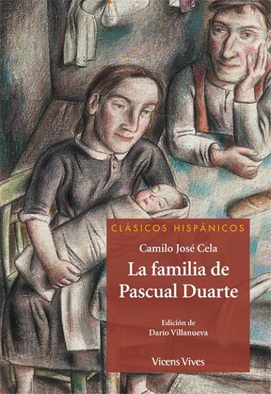 LA FAMILIA DE PASCUAL DUARTE (CLASICOS HISPANICOS) | 9788468213491 | VILLANUEVA, DARIO / RODRIGUEZ FONTELA, Mª ANGELES / CELA Y TRULOCK, CAMILO JOSE