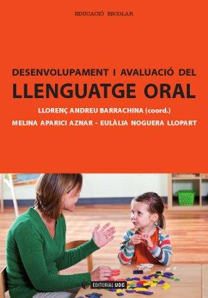 DESENVOLUPAMENT I AVALUACIO DEL LLENGUATGE ORAL | 9788490299838