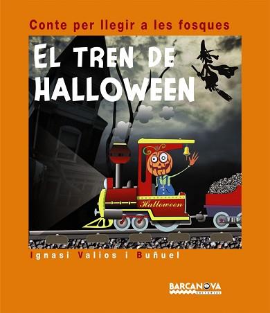 TREN DE HALLOWEEN | 9788448926557 | VALIOS I BUÑUEL, IGNASI