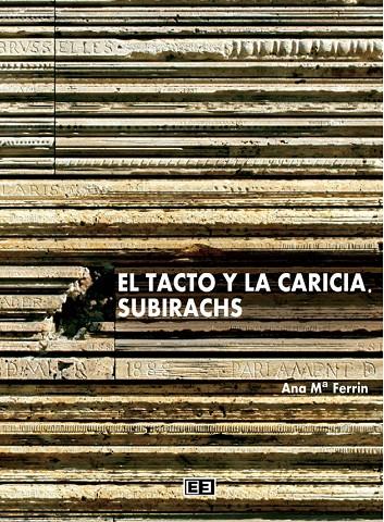 TACTO Y LA CARICIA SUBIRACHS | 9788415179092 | FERRIN, ANA Mª