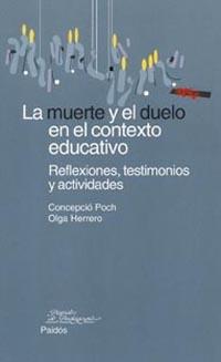 LA MUETE Y EL DUELO EN EL CONTEXTO EDUCATIVO | 9788449314018 | POCH, CONCEPCION