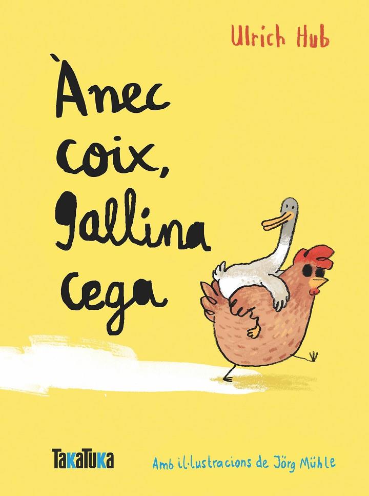 ÀNEC COIX, GALLINA CEGA | 9788418821776 | HUB, ULRICH