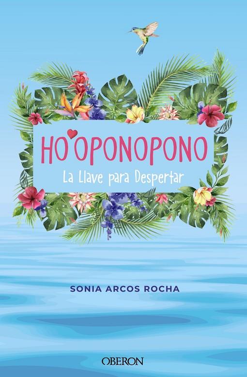 HO'OPONOPONO. LA LLAVE PARA DESPERTAR | 9788441547018 | ARCOS ROCHA, SONIA